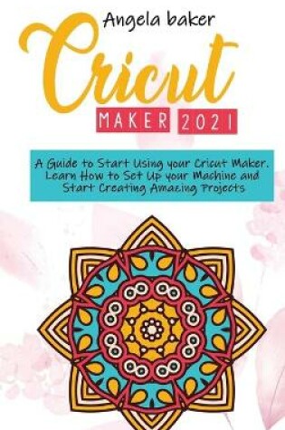 Cover of Cricut maker 2021