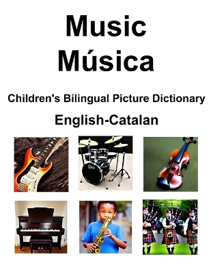 Book cover for English-Catalan Music / Música Children's Bilingual Picture Dictionary