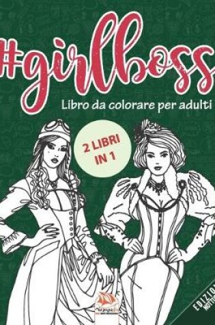 Cover of #GirlBoss - Libro da colorare per adulti - edizione notturna - 2 libri in 1