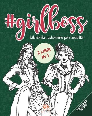 Book cover for #GirlBoss - Libro da colorare per adulti - edizione notturna - 2 libri in 1
