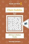 Book cover for Puzzles for Brain - Chain Sudoku 200 Easy to Medium Puzzles 7x7 vol.5