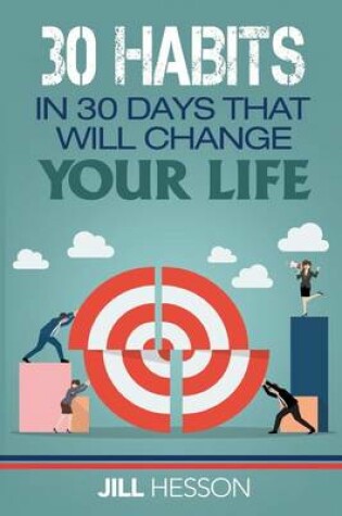 Cover of 30 Habits in 30 Days that will Change your Life