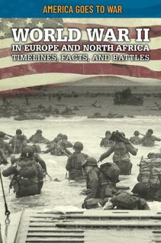 Cover of World War II in Europe and North Africa: Timelines, Facts, and Battles