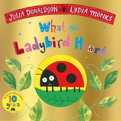 Book cover for What the Ladybird Heard 10th Anniversary Edition
