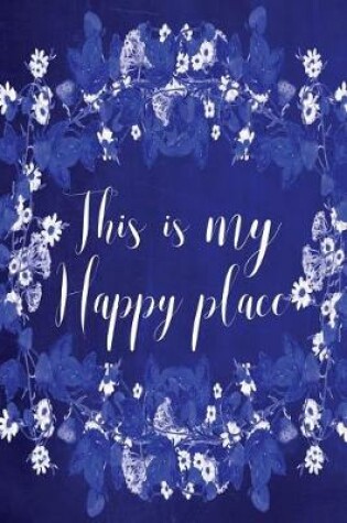 Cover of Chalkboard Journal - This Is My Happy Place (Blue)