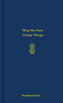 Book cover for Why We Hate Cheap Things