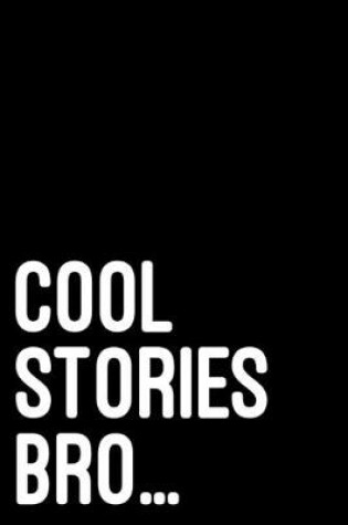 Cover of Cool Stories Bro