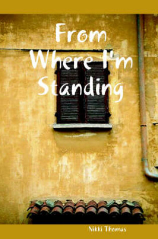 Cover of From Where I'm Standing