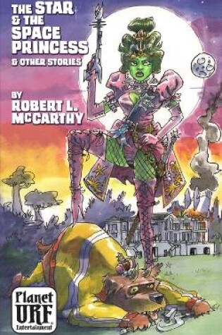 Cover of The Star & The Space Princess & Other Stories
