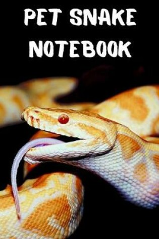 Cover of Pet Snake Notebook
