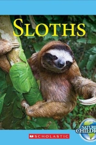 Cover of Sloths (Nature's Children)