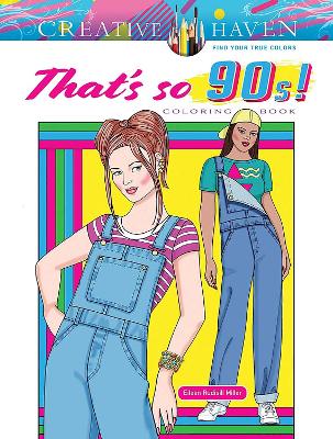 Cover of Creative Haven That's So 90s! Coloring Book