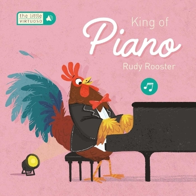 Book cover for Little Virtuoso King of Piano Rudy Rooster