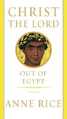 Book cover for Christ the Lord: Out of Egypt