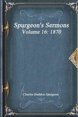 Book cover for Spurgeon's Sermons Volume 16