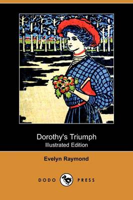 Book cover for Dorothy's Triumph(Dodo Press)