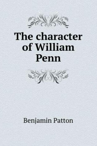 Cover of The character of William Penn