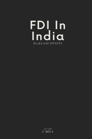 Cover of Fdi in India Rules and Effects