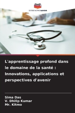 Cover of L'apprentissage profond dans le domaine de la santé