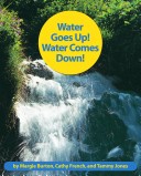 Book cover for Water Goes Up! Water Comes Down!