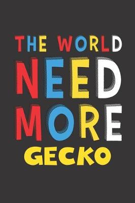 Book cover for The World Need More Gecko