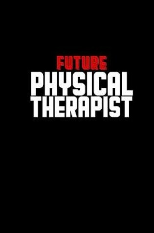 Cover of Future Physical Therapist