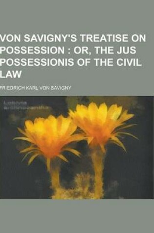 Cover of Von Savigny's Treatise on Possession