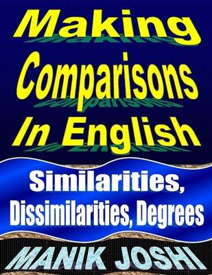 Book cover for Making Comparisons In English: Similarities, Dissimilarities, Degrees