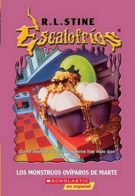 Book cover for Escalofrios: Los Monstruos Oviparos de Marte