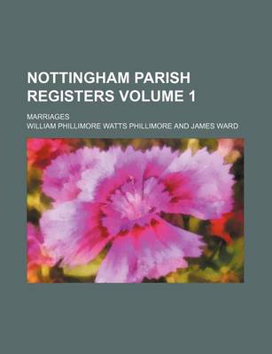 Book cover for Nottingham Parish Registers Volume 1; Marriages