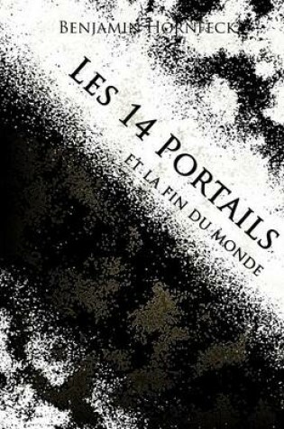 Cover of Les 14 Portails Et La Fin Du Monde