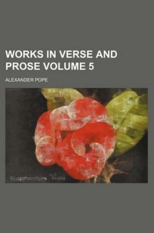 Cover of Works in Verse and Prose Volume 5