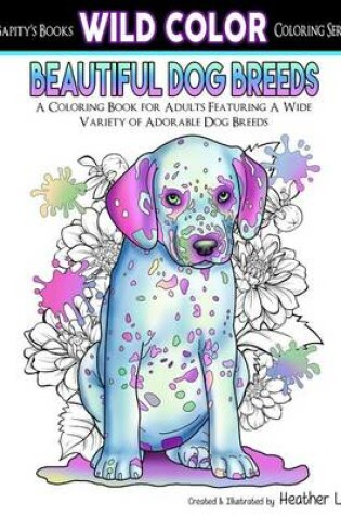 Cover of Beautiful Dog Breeds Adult Coloring Book