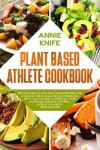 Book cover for Plant Based Athlete Cookbook