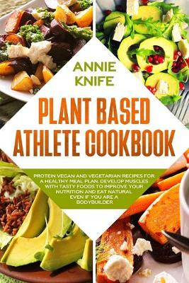 Cover of Plant Based Athlete Cookbook