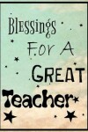 Book cover for Blessings for a Great Teacher