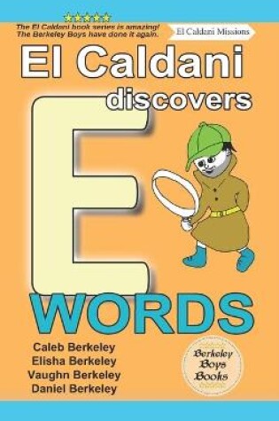 Cover of El Caldani Discovers E Words (Berkeley Boys Books - El Caldani Missions)