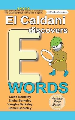 Book cover for El Caldani Discovers E Words (Berkeley Boys Books - El Caldani Missions)