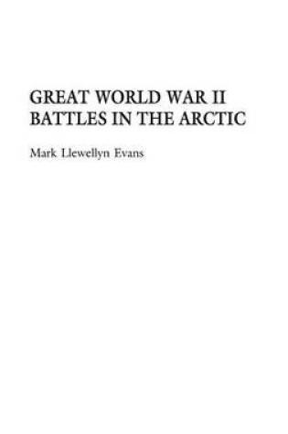 Cover of Great World War II Battles in the Arctic