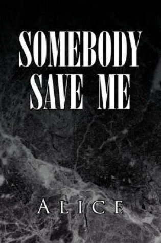 Cover of Somebody Save Me