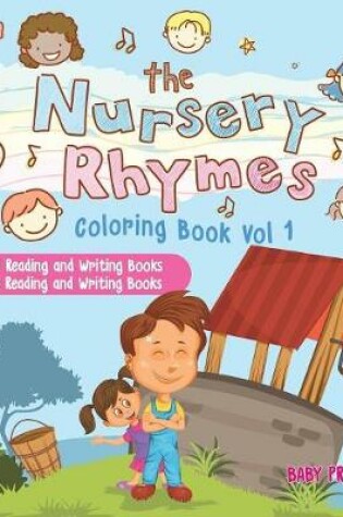 Cover of The Nursery Rhymes Coloring Book Vol I - Preschool Reading and Writing Books Children's Reading and Writing Books