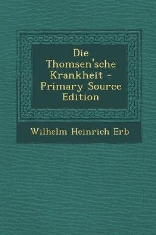 Cover of Die Thomsen'sche Krankheit - Primary Source Edition