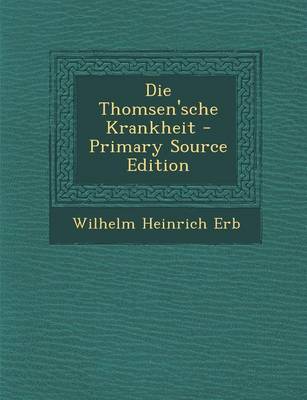 Book cover for Die Thomsen'sche Krankheit - Primary Source Edition