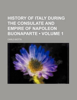 Book cover for History of Italy During the Consulate and Empire of Napoleon Buonaparte (Volume 1)