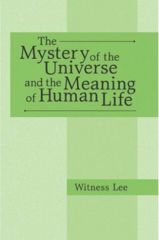 Cover of The Mystery of the Universe and the Meaning of Human Life