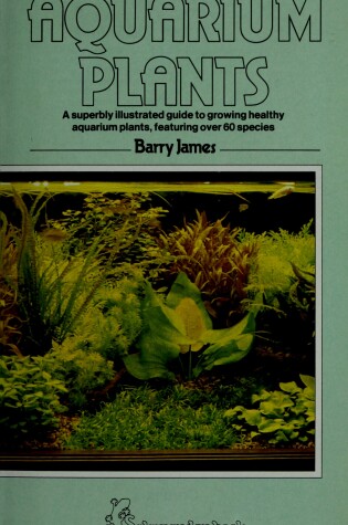 Cover of A Fish Keepers Guide to Aquarium Plants
