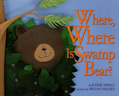 Book cover for Where, Where Is Swamp Bear?