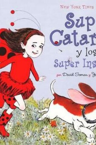Cover of Super Catarina Y Los Super Insectos (Ladybug Girl and the Bug Squad)
