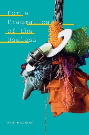 Cover of For a Pragmatics of the Useless