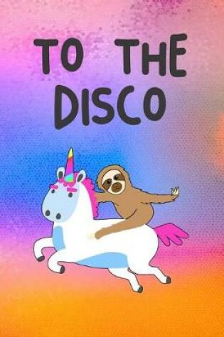 Cover of To The Disco